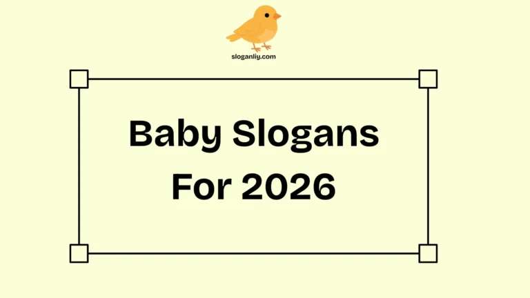 Baby Slogans For 2026