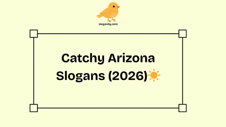Catchy Arizona Slogans (2026)