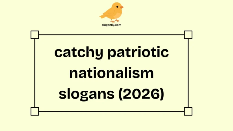 catchy patriotic nationalism slogans (2026)