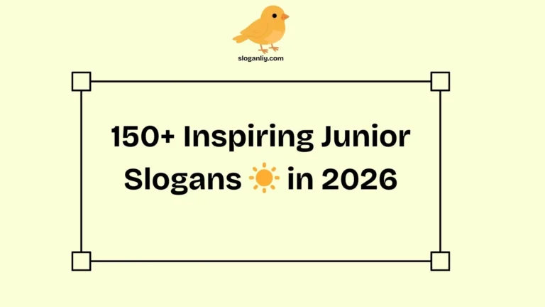 150+ Inspiring Junior Slogans ☀️ in 2026