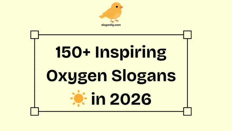 150+ Inspiring Oxygen Slogans in 2026