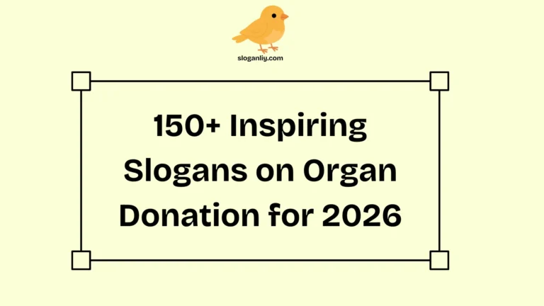 Inspiring Slogans on Organ Donation