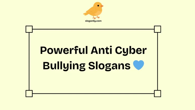 Powerful Anti Cyber Bullying Slogans
