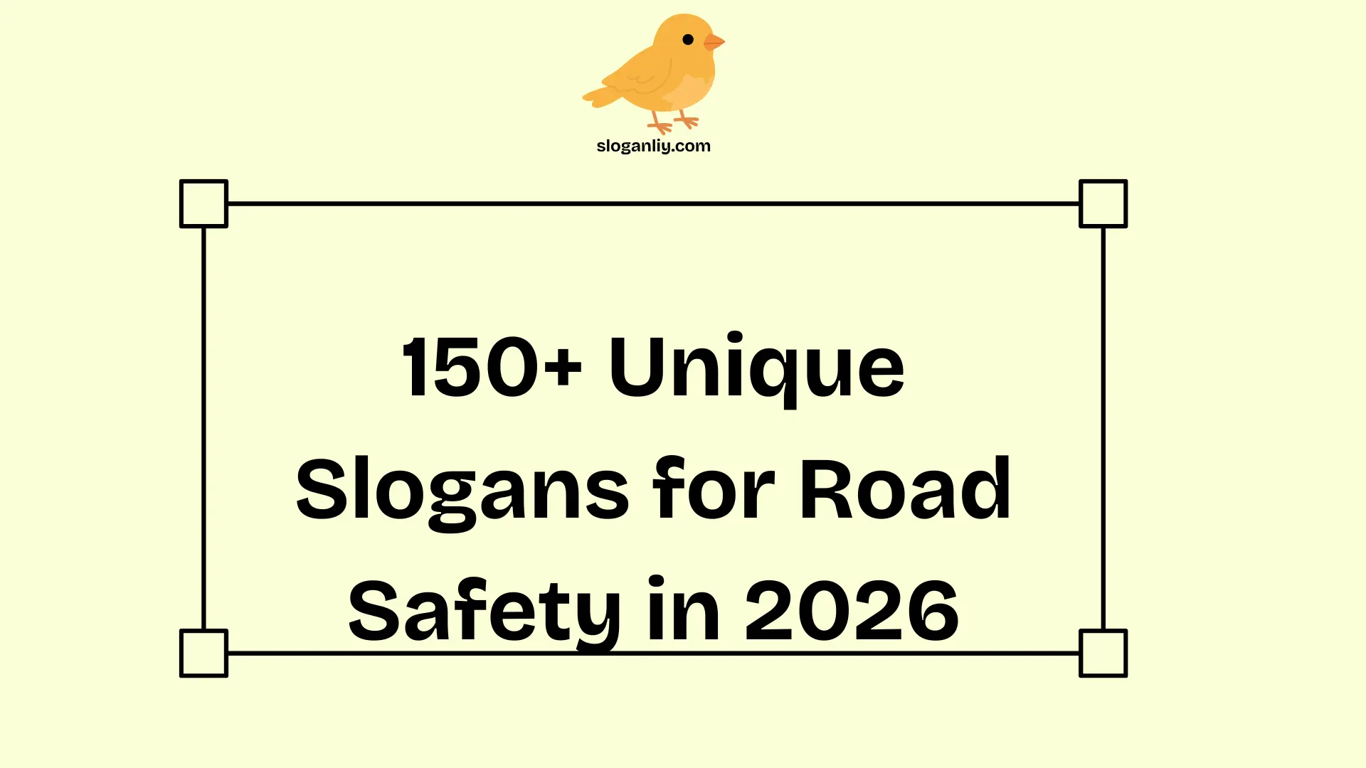150+ Unique Slogans for Road Safety(2026)