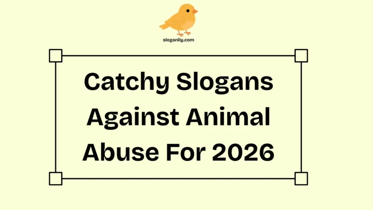 Catchy Slogans Against Animal Abuse