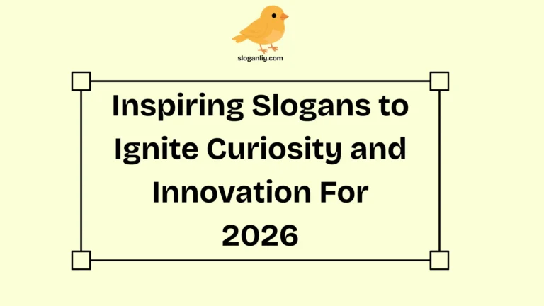 Inspiring Slogans to Ignite Curiosity and Innovation