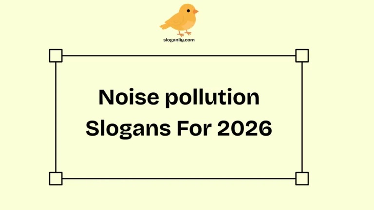 Noise pollution Slogans