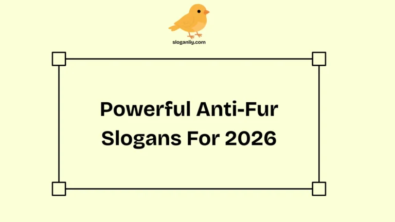 Powerful Anti-Fur Slogans