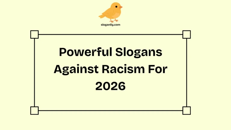Powerful Slogans Against Racism