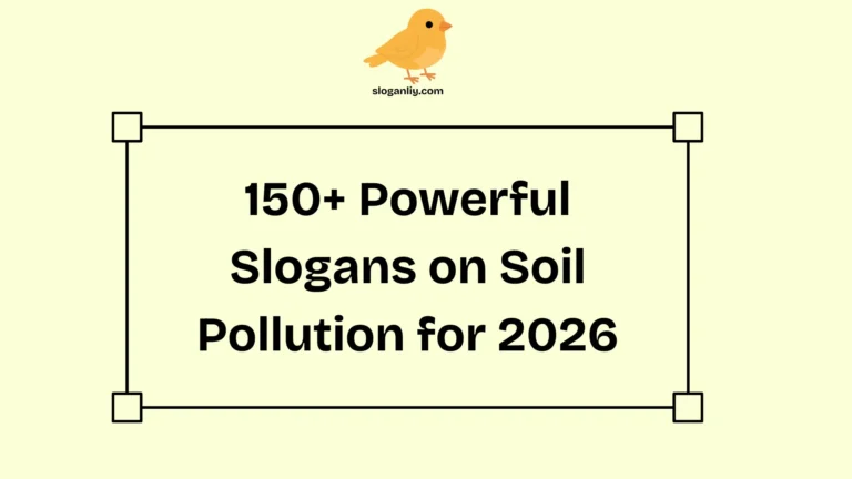 Powerful Slogans on Soil Pollution